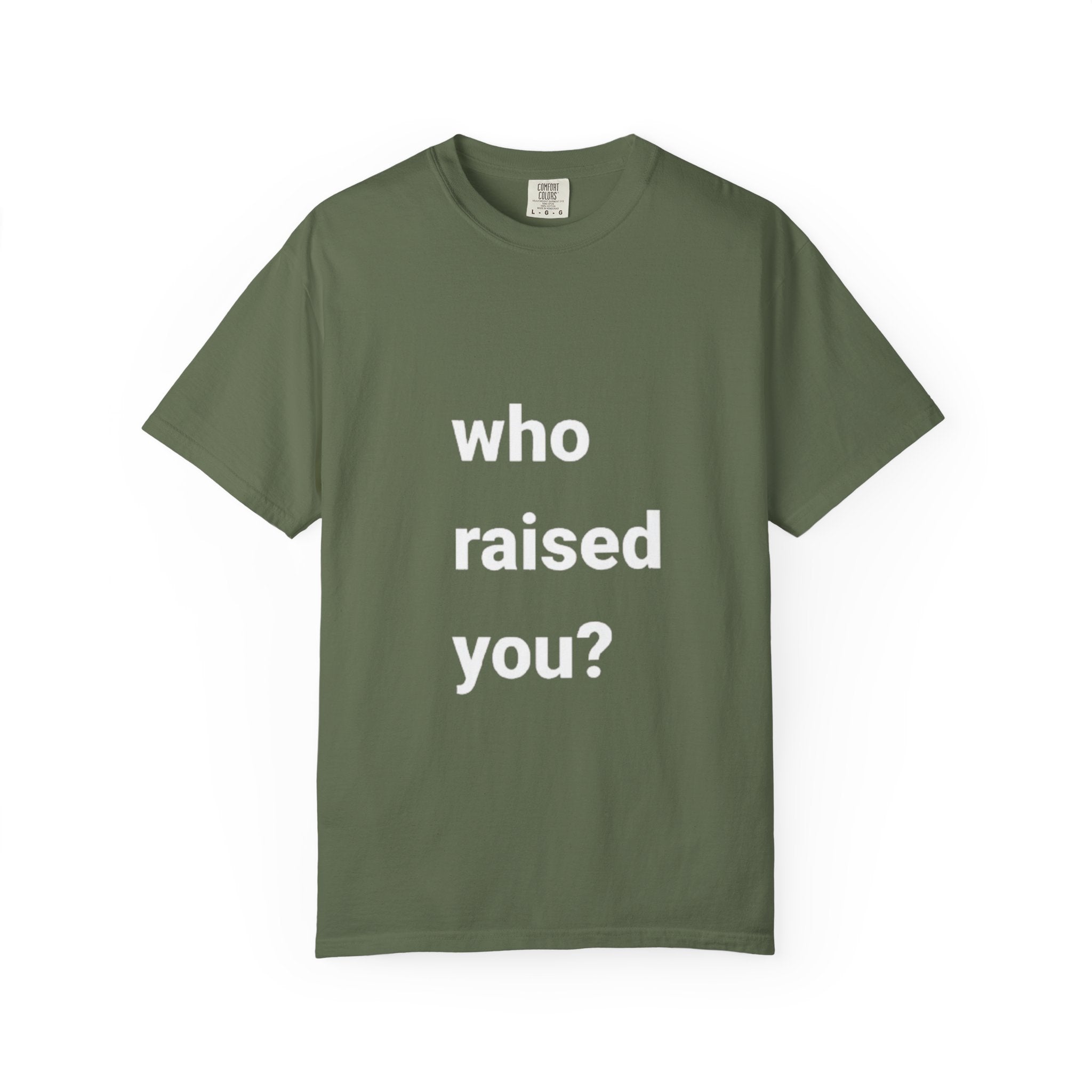 who raised you?