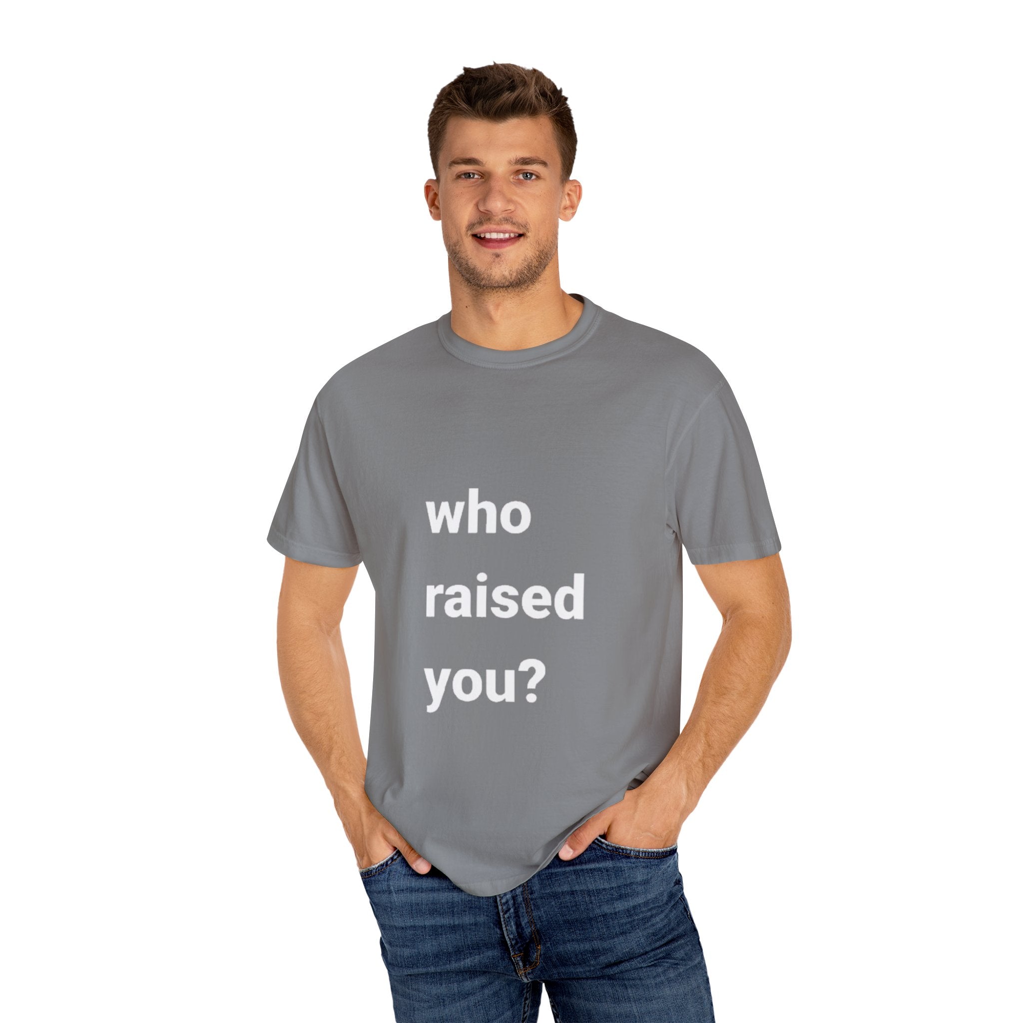 who raised you?