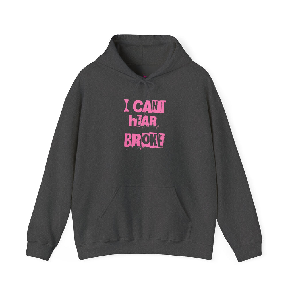 I Can't Hear Broke-Heavyweight Hoodie