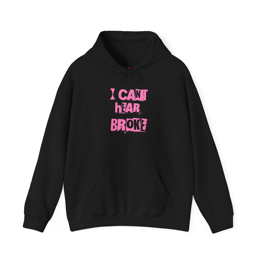 I Can't Hear Broke-Heavyweight Hoodie