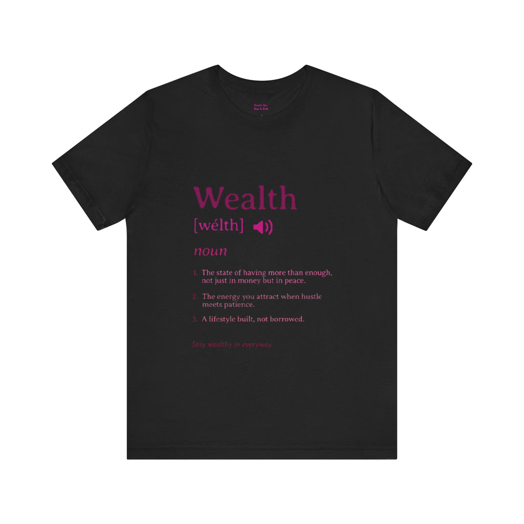 Wealth Definition Tee