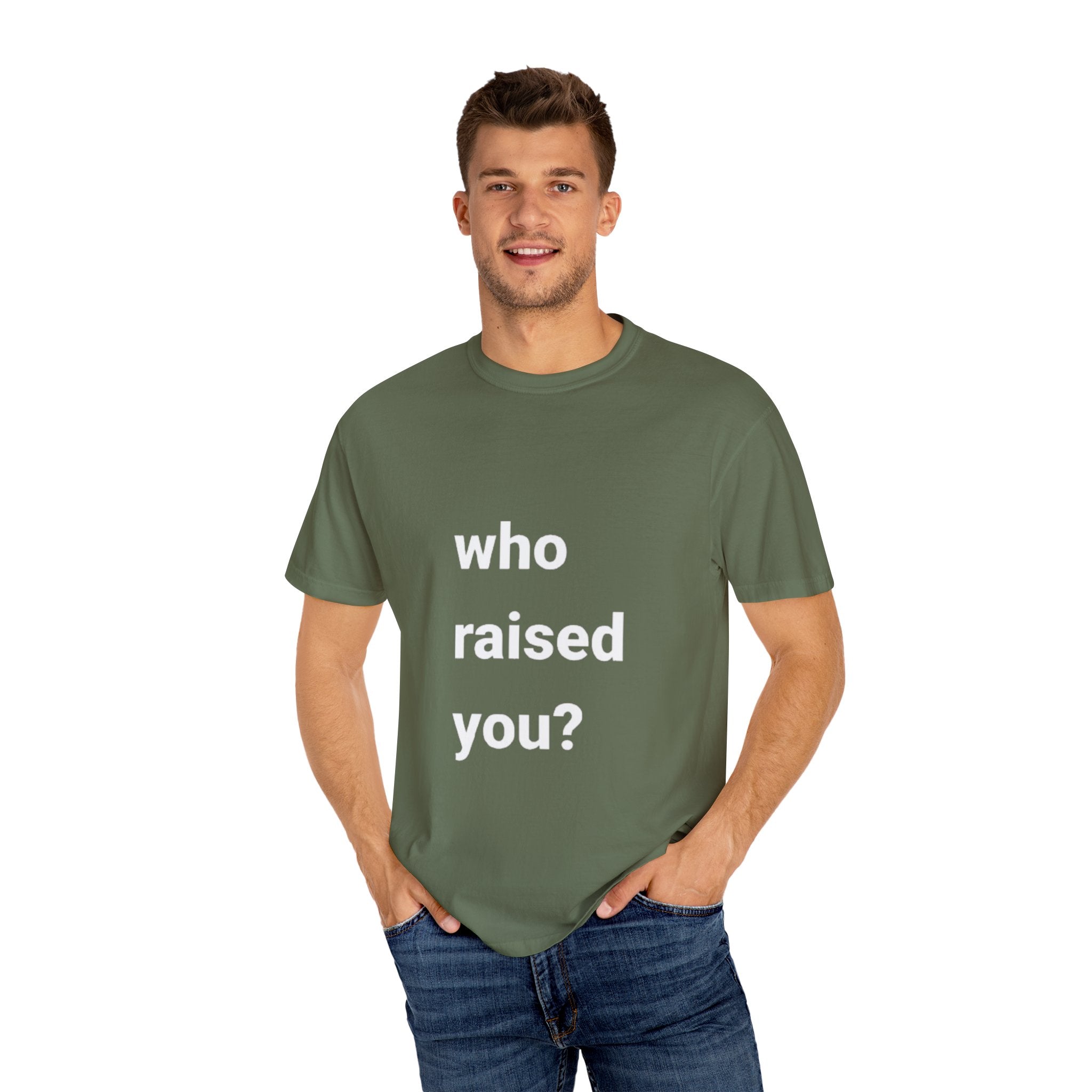 who raised you?